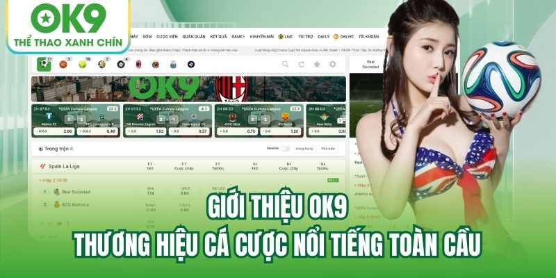 Giới thiệu OK9 - thương hiệu cá cược nổi tiếng toàn cầu